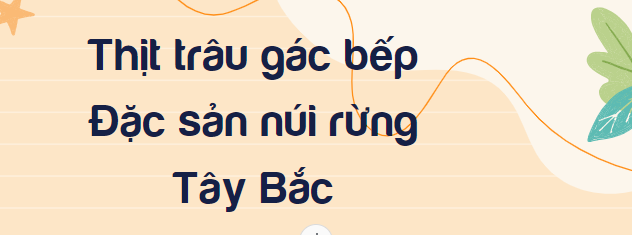 Thịt trâu gác bếp - Ảnh 2.